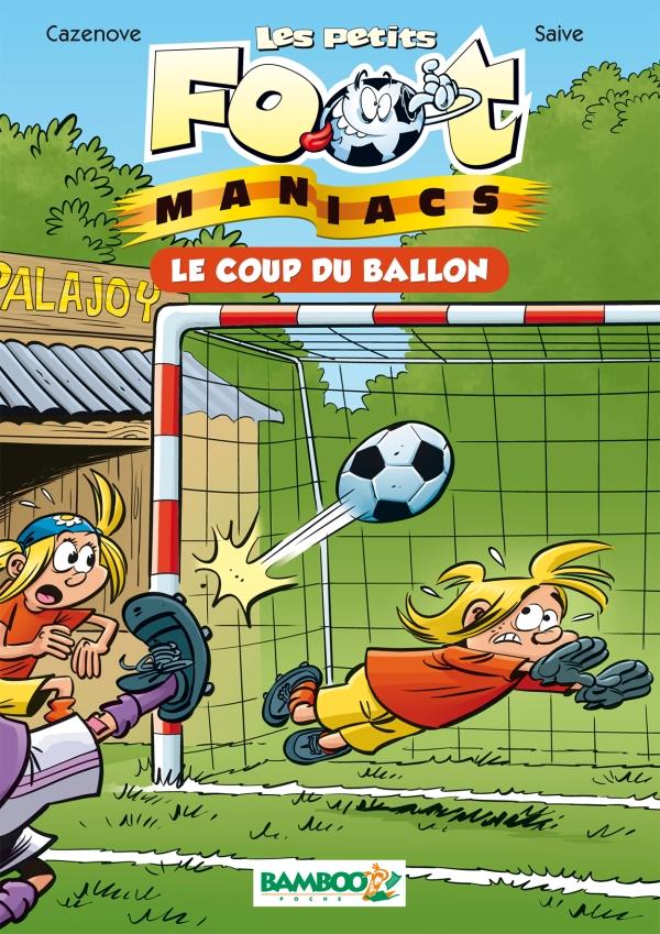 Les Petits Foot Maniacs Tome 1