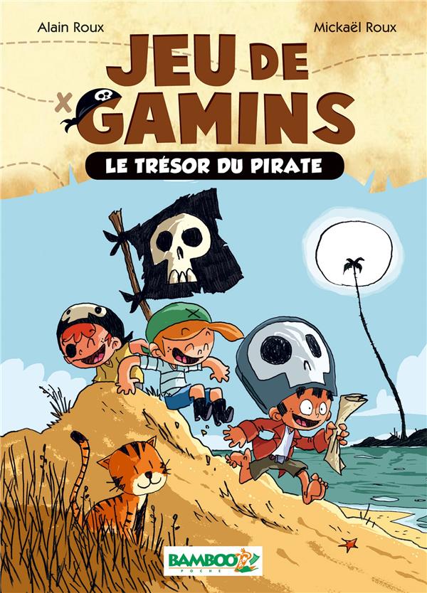 Jeu de gamins Tome 1 : le trésor du pirate