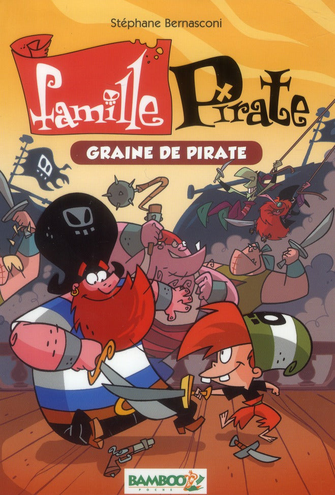 Famille Pirate Tome 2 ; graine de pirate