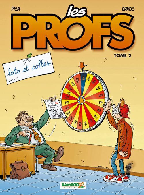 Les profs Tome 2 : loto et colles