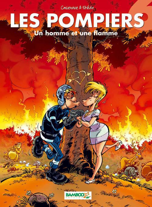 Les pompiers Tome 6 : un homme et une flamme