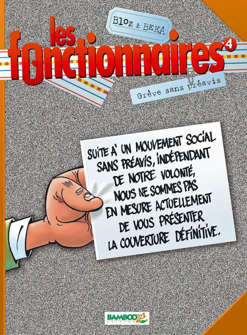 Les fonctionnaires Tome 4 : grève sans préavis