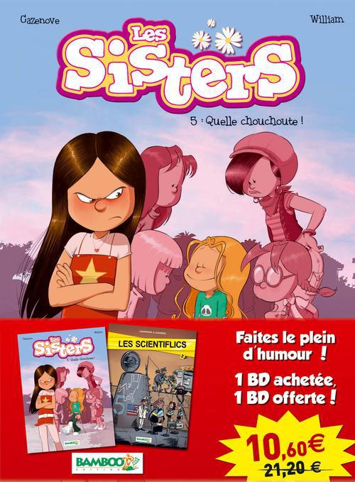 Les Sisters Tome 5 : quelle chouchoute !