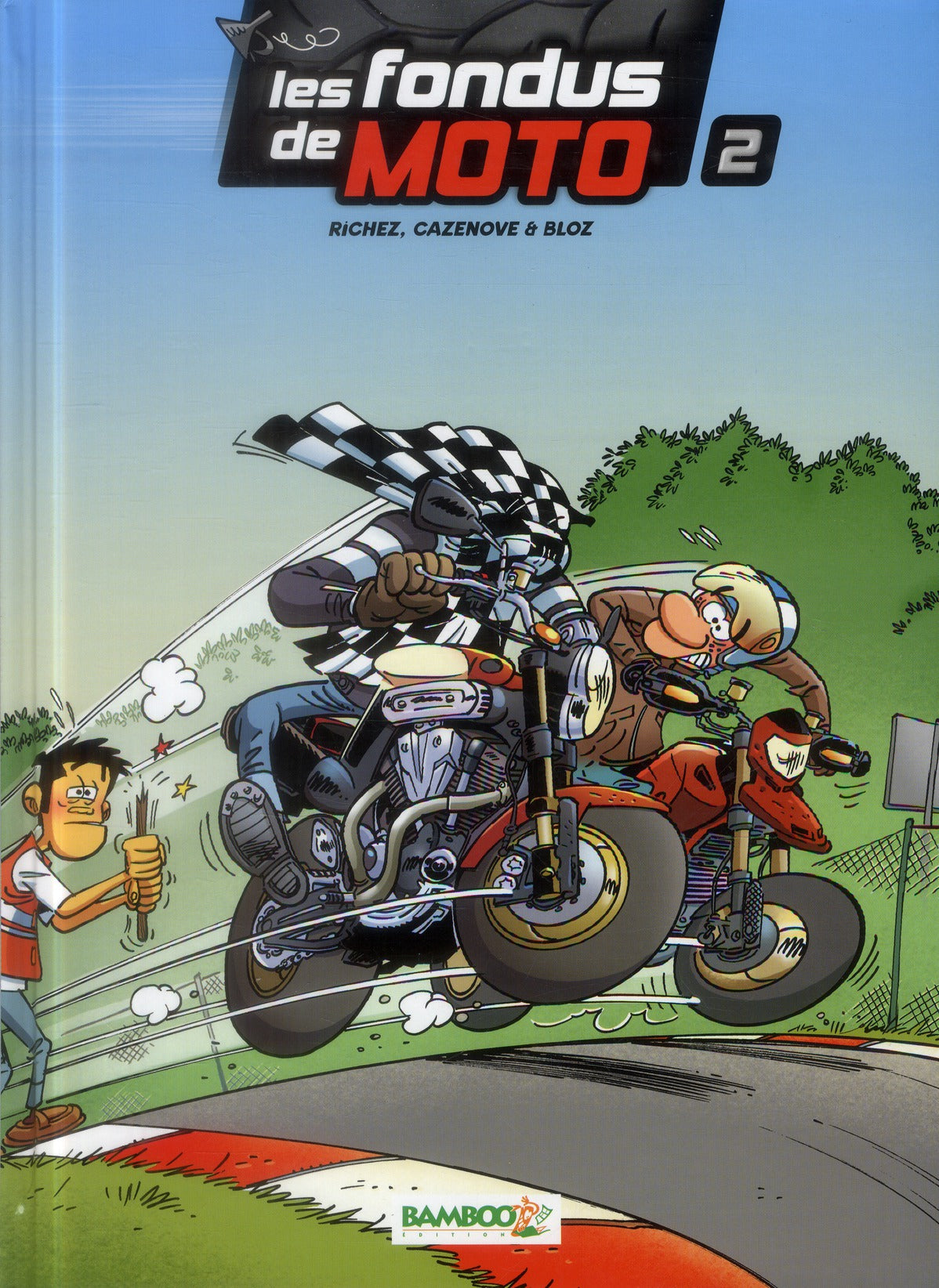 Les fondus de moto Tome 2