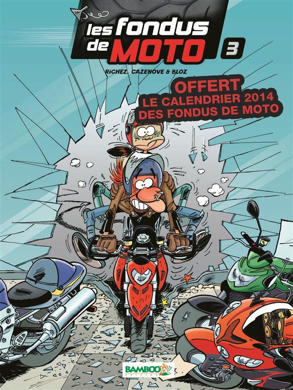 Les fondus de moto Tome 3