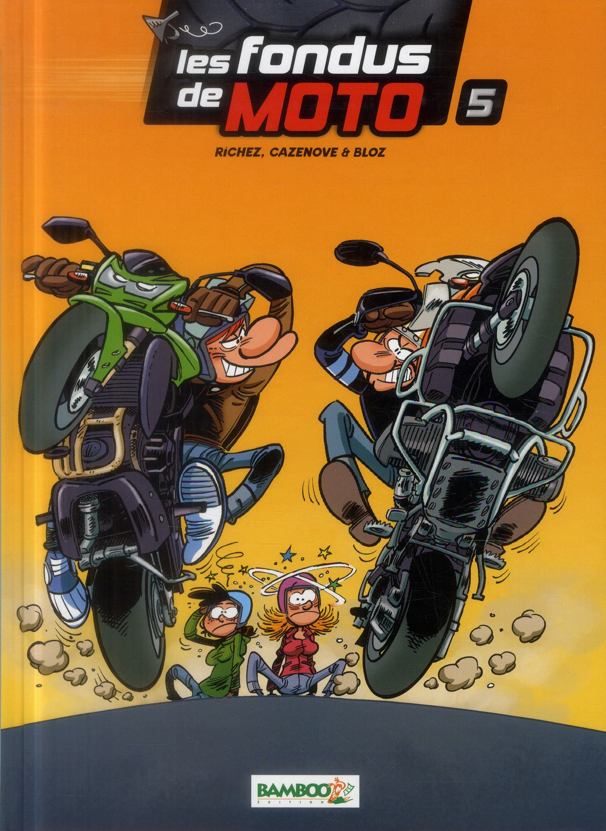 Les fondus de moto Tome 5
