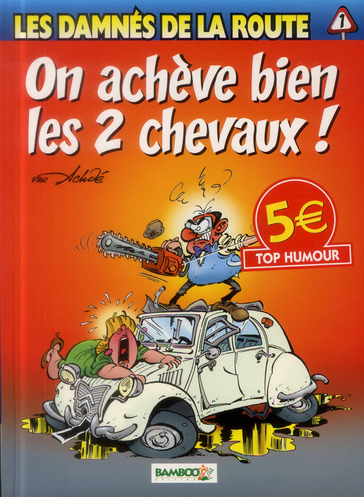 Les damnés de la route Tome 1 : on achève bien les 2 chevaux !