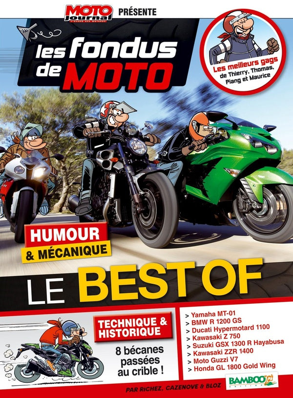 Les fondus de moto : le best of ; humour & mécanique
