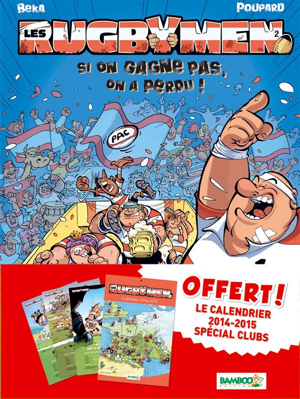 Les rugbymen Tome 2 : si on gagne pas, on a perdu !