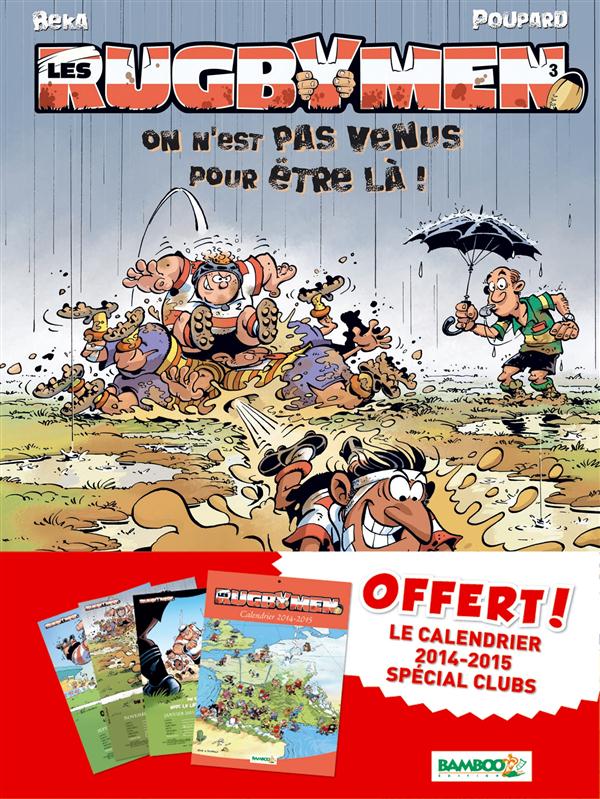 Les rugbymen Tome 3 : on n'est pas venus pour être là !