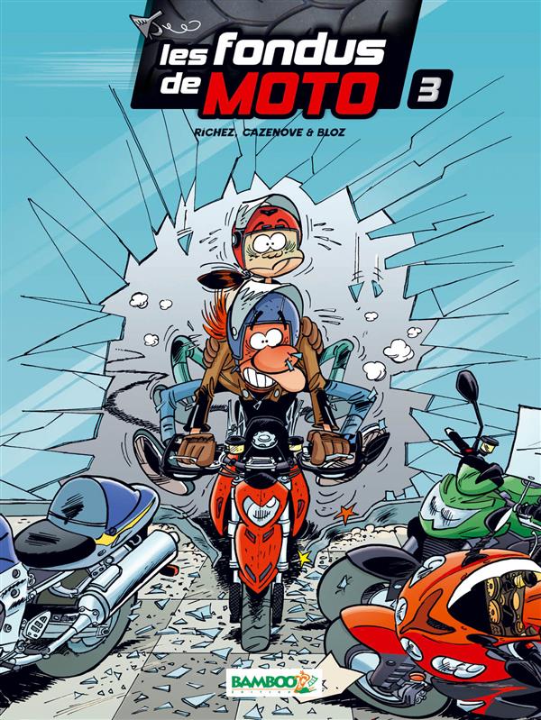 Les fondus de moto Tome 3