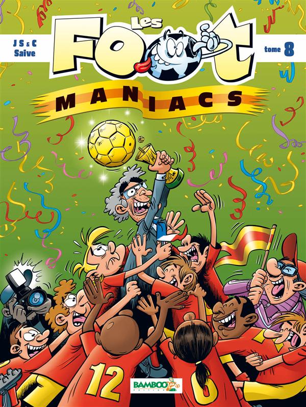 Les Foot Maniacs Tome 8
