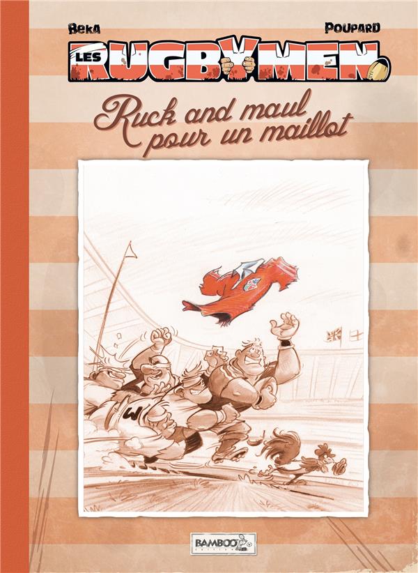 Les rugbymen Tome 13 : ruck and maul pour un maillot