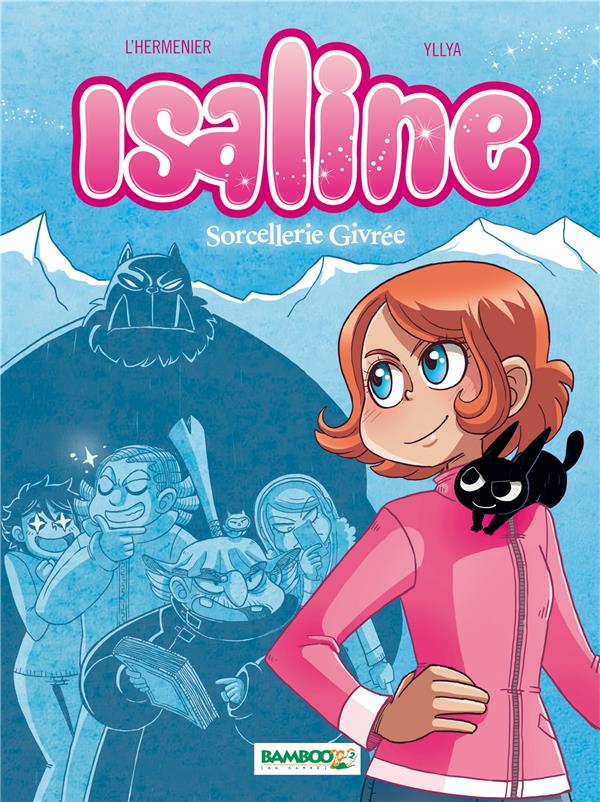 Isaline Tome 2 : sorcellerie givrée