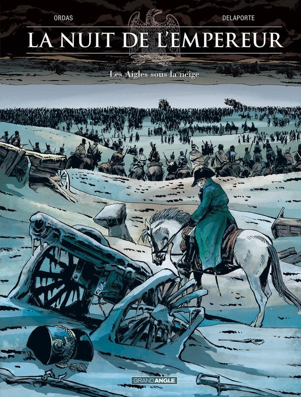La nuit de l'Empereur Tome 2 ; les aigles sous la neige