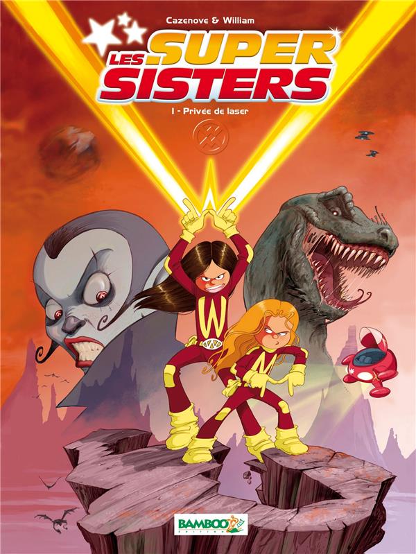 Les Super Sisters Tome 1 : privées de laser