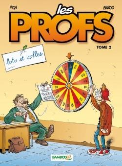 Les profs Tome 2 : loto et colles