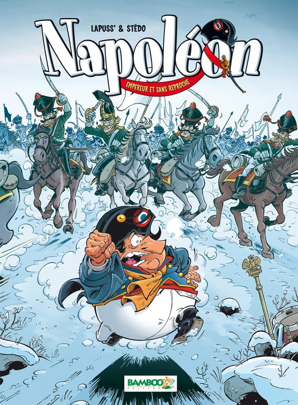 Napoléon Tome 2 ; empereur et sans reproche