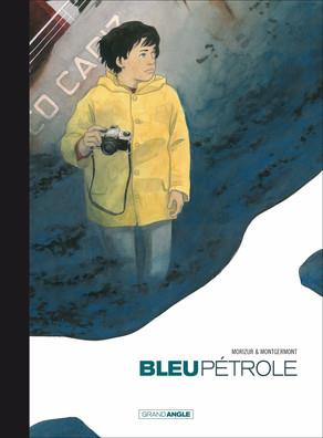 Bleu petrole - histoire complete - edition toilee