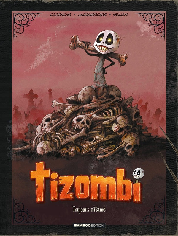 Tizombi Tome 1 : toujours affamé