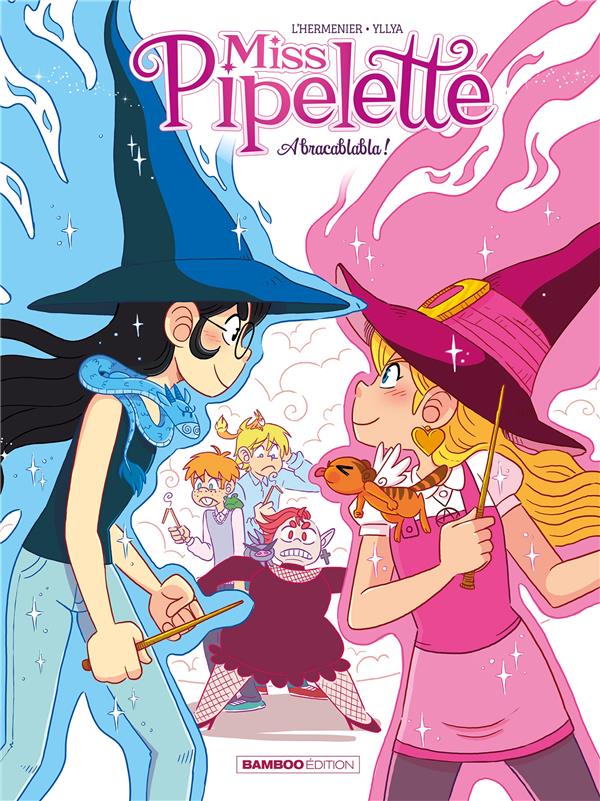 Miss Pipelette Tome 2 : abracablabla !
