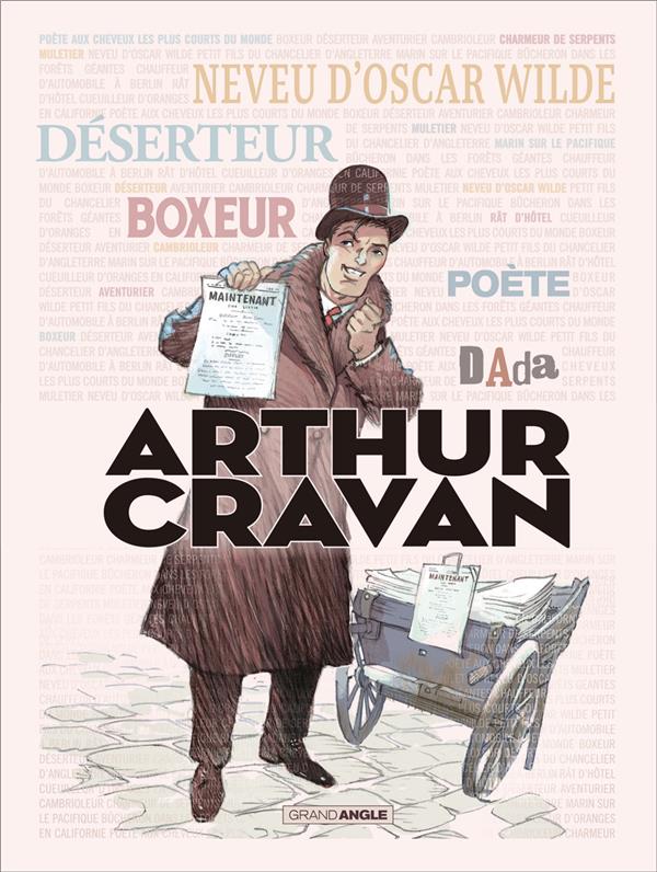 Arthur Cravan ; histoire complète