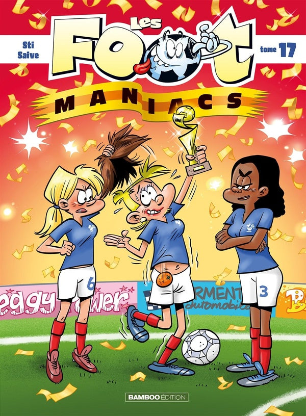 Les Foot Maniacs Tome 17