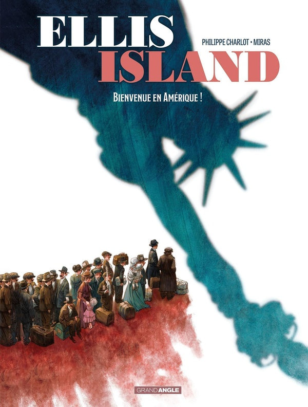 Ellis island Tome 1 : bienvenue en Amérique !