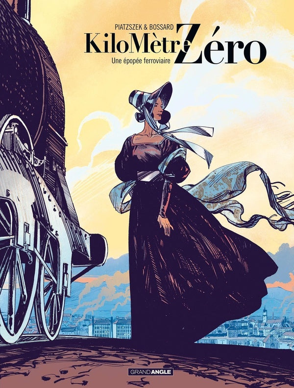 Kilomètre zéro Tome 1 : Une épopée ferroviaire