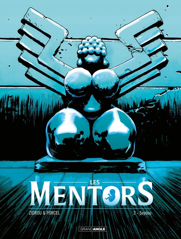 Les Mentors Tome 2 : Seydou