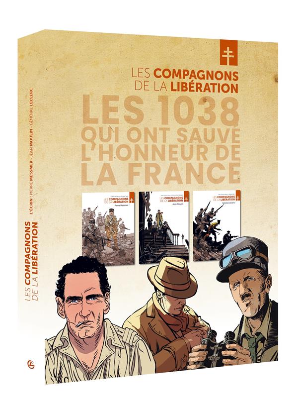 Les compagnons de la Libération : coffret : les 1038 qui ont sauvé l'honneur de la France : Général Leclerc, Pierre Messmer, Jean Moulin