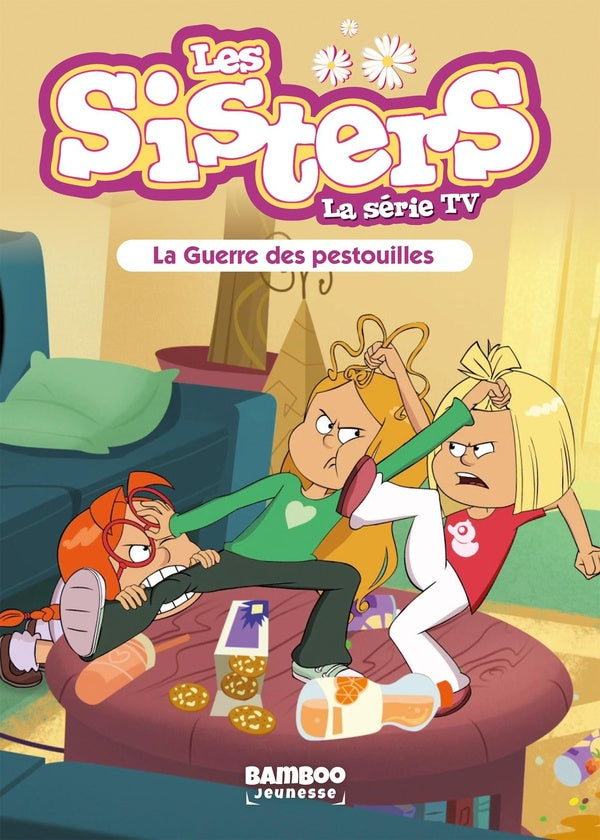Les Sisters, la série TV Tome 32 : la guerre des pestouilles