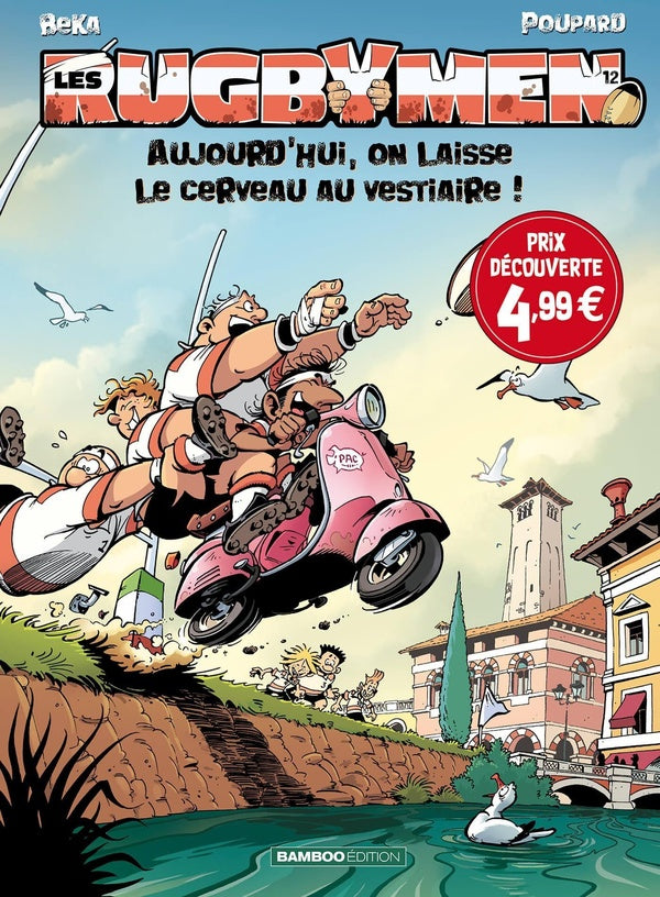 Les rugbymen Tome 12 : aujourd'hui, on laisse le cerveau au vestiaire !