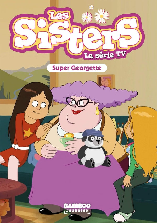 Les Sisters, la série TV Tome 37 : Super Georgette