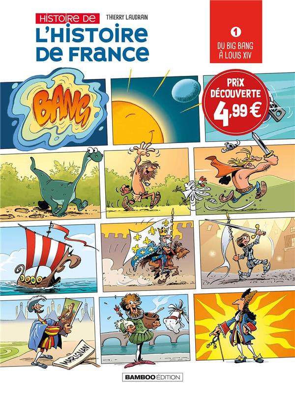 Histoire de l'histoire de France Tome 1 : Du big bang à Louis XIV