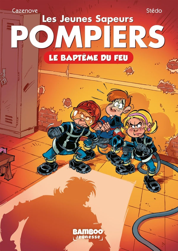 Les pompiers Hors-Série : les jeunes sapeurs pompiers ; le baptême du feu
