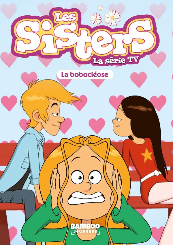 Les Sisters, la série TV Tome 56 : la bobocléose