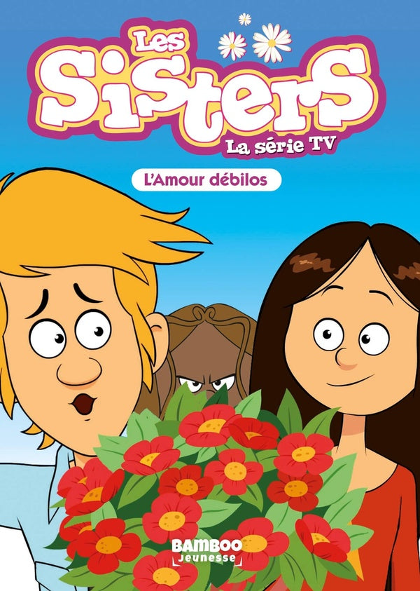 Les Sisters, la série TV Tome 50 : l'amour débilos