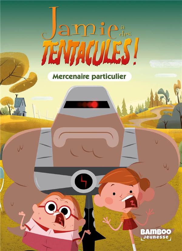 Jamie a des tentacules ! Tome 6 : mercenaire particulier