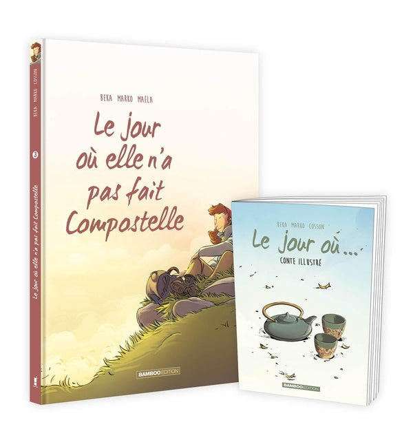 Le jour où... Tome 3 : le jour où elle n'a pas fait Compostelle