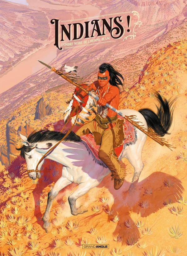 Indians ! Tome 1 : l'ombre noire de l'homme blanc