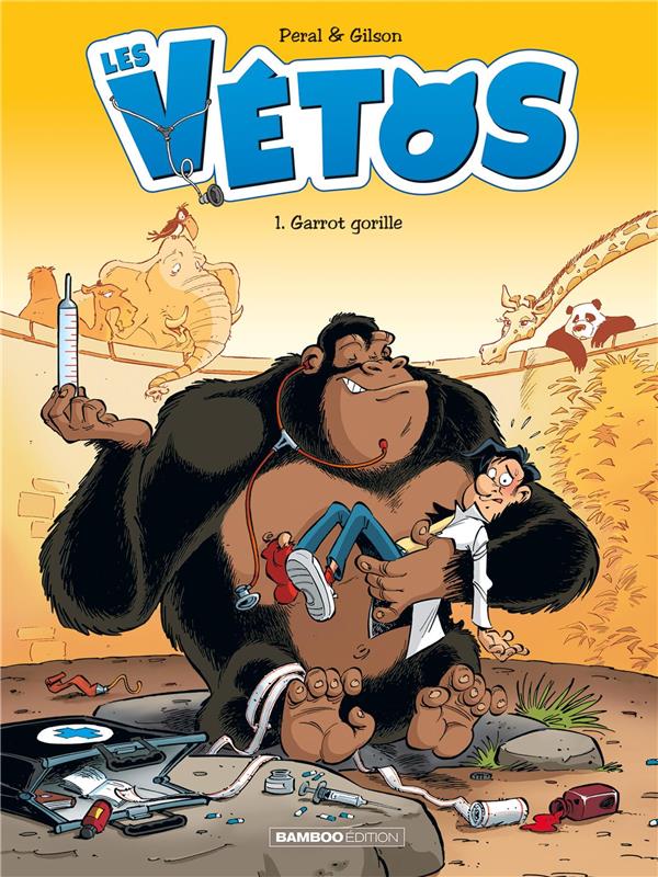Les vétos Tome 1 : garrot gorille