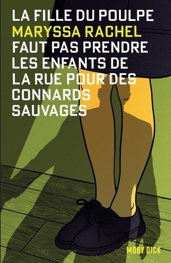 La fille du Poulpe Tome 2 : Faut pas prendre les enfants de la rue pour des connards sauvages
