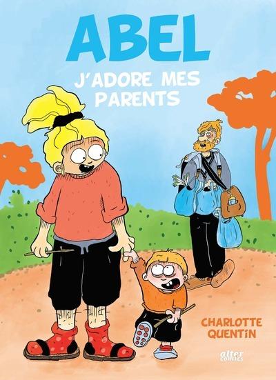 Abel Tome 1 : J'adore mes parents