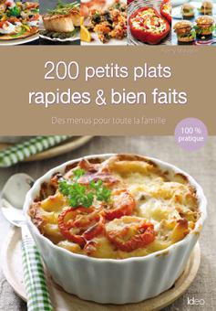 200 petits plats vite faits bien faits
