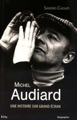 Audiard ; une histoire sur grand écran