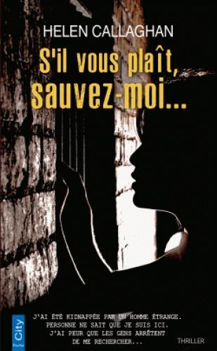 S'il vous plaît, sauvez-moi...