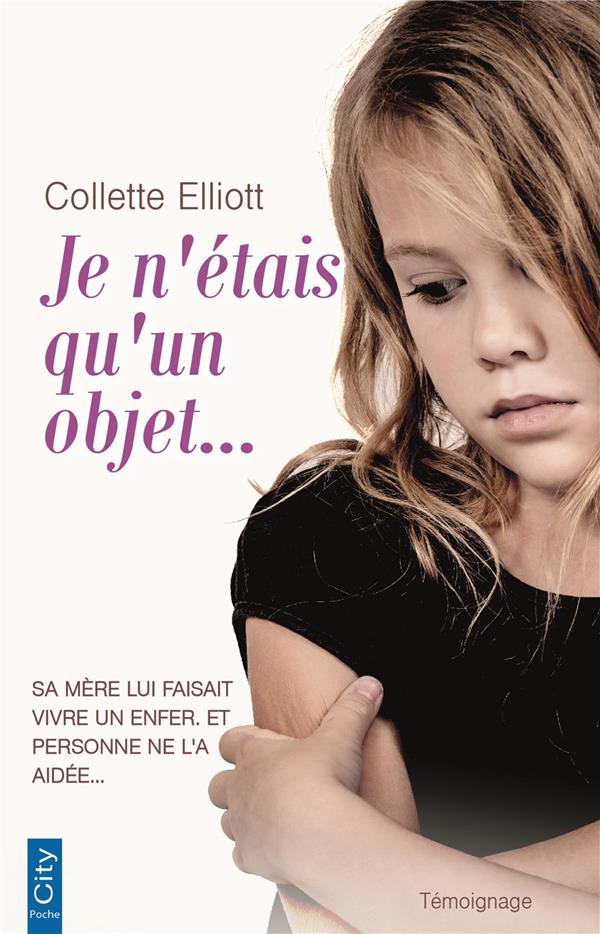 Je n'étais qu'un objet...