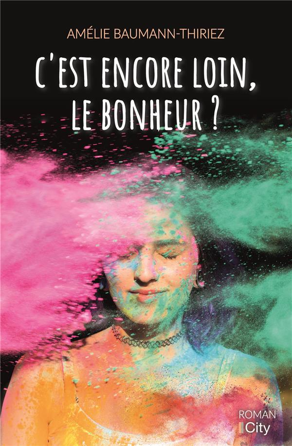 C'est encore loin le bonheur ?