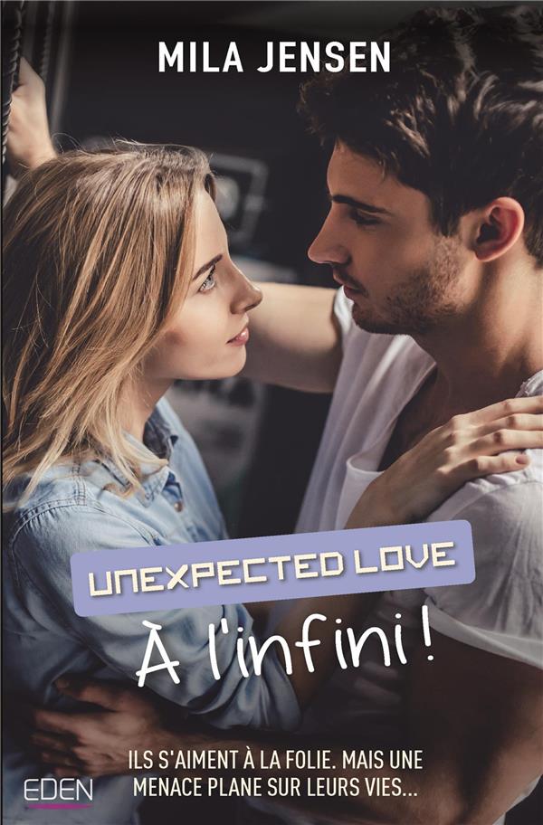 Unexpected love Tome 2 ; à l'infini
